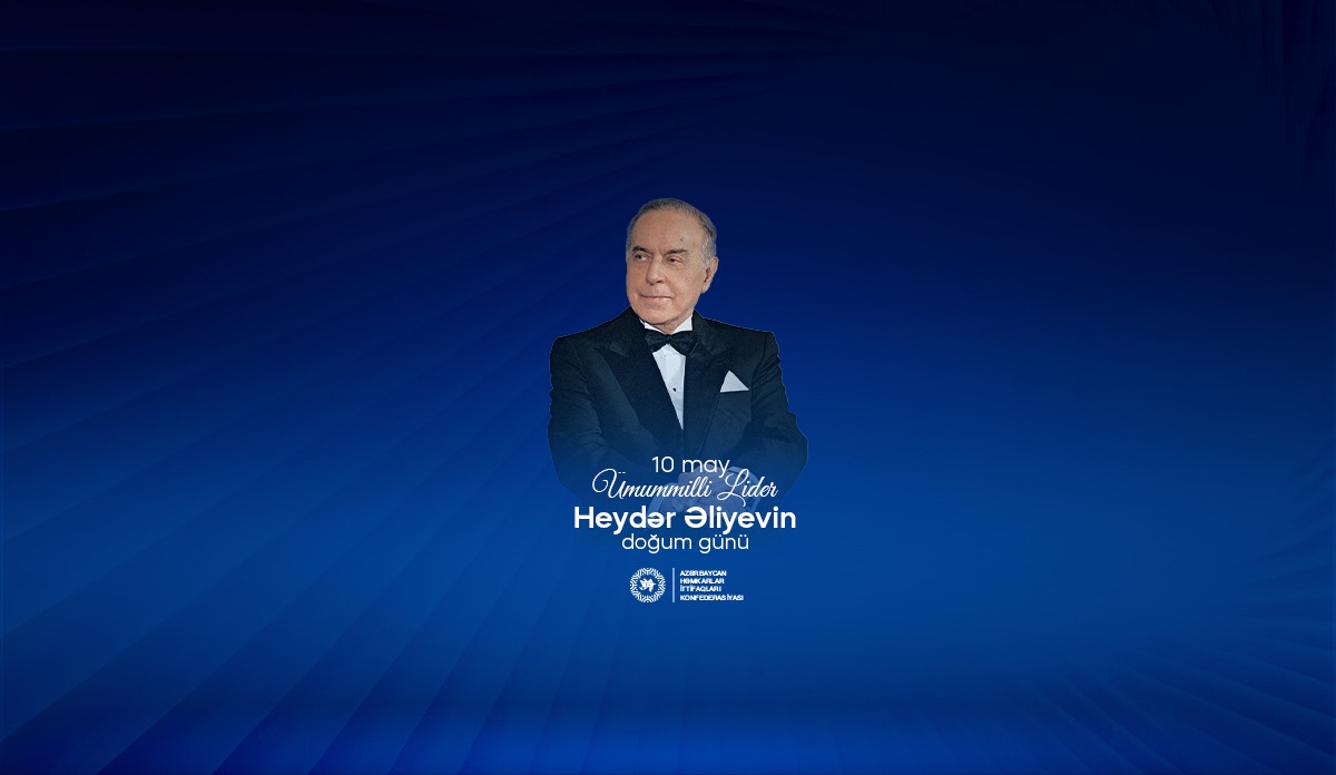 May 10 is the birthday of The wise Leader Heydar Aliyev